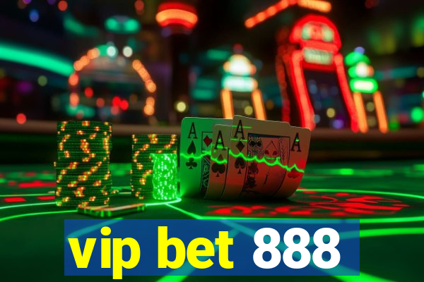 vip bet 888